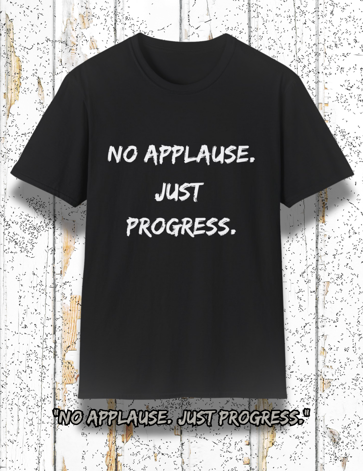Torque & Grit Tee – No Applause. Just Progress